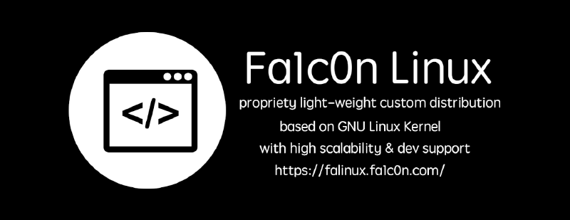 Featured image of post Fa1c0n Linux - Propriety Light-Weight Custom Distribution